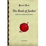 TheBookofJasher:ReferredtoinJoshuaandIISamuel(ForgottenBooks)