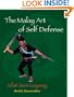 The Malay Art of Self-Defense: Silat Seni Gayong