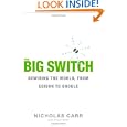 The Big Switch: Rewiring the World, from Edison to Google