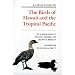 A Field Guide to the Birds of Hawaii and the Tropical Pacific