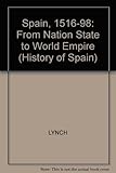 Spain 1516-1598 : from nation state to world empire