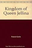 The kingdom of Queen Jellina