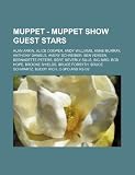 Muppet - Muppet Show Guest Stars: Alan Arkin, Alice Cooper, Andy Williams, Anne Murray, Anthony Daniels, Avery Schreiber, Ben Vereen, Bernadette Peter