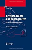 Breitbandkabel und Zugangsnetze: Technische Grundlagen und Standards von Andres Keller für  89,95 &euro;