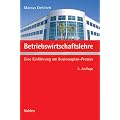 Betriebswirtschaftslehre: Eine Einf�hrung am Businessplan-Prozess
