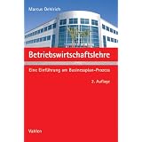 Betriebswirtschaftslehre: Eine Einf�hrung am Businessplan-Prozessvon "Marcus Oehlrich"