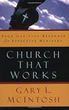 Church That Works: Your One-Stop Resource for Effective Ministry
