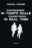 Franco Vaccari: Esposizioni in Tempo Reale/Exhibitions in Real Time