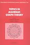 Topics in Algebraic Graph Theory: Algebraic Graph Theory v. 1 (Encyclopedia of Mathematics and its Applications)