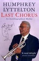 Last Chorus: An Autobiographical Medley