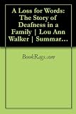 A Loss for Words: The Story of Deafness in a Family | Lou Ann Walker | Summary & Study Guide