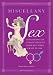 Miscellany of Sex: A Riotous Romp of Love, Lust and Libido