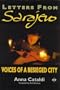 Letters from Sarajevo: Voices of a Besieged City