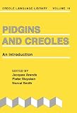 Pidgins and Creoles: An introduction (Creole Language Library)