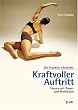 Kraftvoller Auftritt: Tanzen mit Power und Perfektion: Die Franklin-Methode�