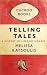 Telling Tales: A History of Literary Hoaxes Telling Tales: A History of Literary Hoaxes