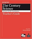 Longman 21st century science. Science GCSE Foundation. Teacher's guide