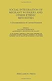 Social integration of migrant workers and other ethnic minorities : a documentation of current research