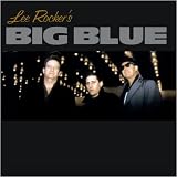 Lee Rocker`s Big Blue
