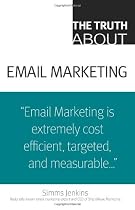 The Truth About Email Marketing