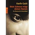Mein Schmerz tr�gt deinen Namen: Ein Ehrenmord in Deutschland
