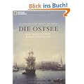Die Ostsee: 2000 Jahre Seefahrt, Handel und Kultur
