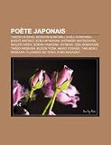 Pote Japonais: Takeshi Kitano, Kenshin Sumitaku, Sh?ji Terayama, Bash? Matsuo, Kenji Miyazawa, S?kan Yamazaki, Ry?kan, Issa Kobayashi Takeshi Kobayashi