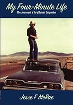 My Four-Minute Life: The Journey of a Very Human Songwriter My Four-Minute Life: The Journey of a Very Human Songwriter