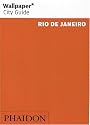 Rio De Janeiro ("Wallpaper*" City Guides)