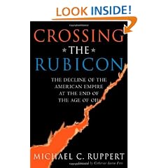 Crossing the Rubicon: The Decline of the American Empire at the End of the Age of Oil