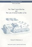 The New Law of the Sea and the Law of Armed Conflict at Sea (Newport Paper)