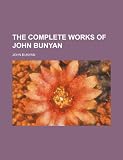 The complete works of John Bunyan