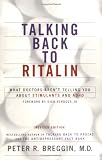 Talking Back to Ritalin: What Doctors Arent Telling You About Stimulants and ADHD