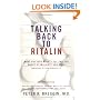 Talking Back to Ritalin: What Doctors Aren't Telling You About Stimulants and ADHD