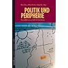 Politik und Peripherie: Eine politikwissenschaftliche Einf�hrung