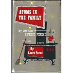 Atoms in the Family  My Life with Enrico Fermi book cover