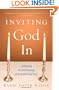 Inviting God In: Celebrating the Soul-Meaning of the Jewish Holy Days