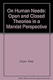 On human needs : open and closed theories in a Marxist perspective