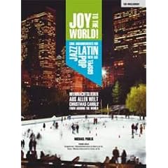 Joy to the World! 16 Cool Arrangements in Jazz-, Latin-, Pop-, New Age- and Gospel-Style, Ausgabe mit CD f�r Klavier Solo, Singstimme und Gitarre ad. lib.