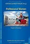Professional Women - Frauen im Business: Aufbl�hen kann man nicht im Schatten
