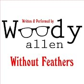Without Feathers | [Woody Allen]
