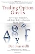 Trading Option Greeks: How Time, Volatility, and Other Pricing Factors Drive Profit (Bloomberg Financial)