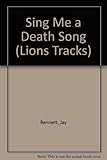 Sing me a death song