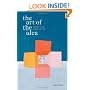 The Art of the Idea: And How It Can Change Your Life