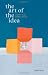 Art of the Idea, The