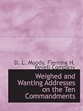 Weighed and Wanting Addresses on the Ten Commandments