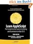 Learn AppleScript: The Comprehensive Guide to Scripting and Automation on Mac OS X (Learn (Apress))
