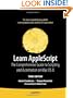 Learn AppleScript: The Comprehensive Guide to Scripting and Automation on Mac OS X, Third Edition