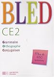 Bled CE2 : Grammaire, Orthographe, Conjugaison