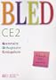 Bled CE2 : Grammaire, Orthographe, Conjugaison